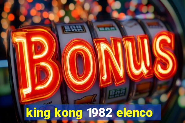 king kong 1982 elenco